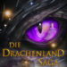 Die Drachenland Saga - Band3 - Die versteinerte Frau